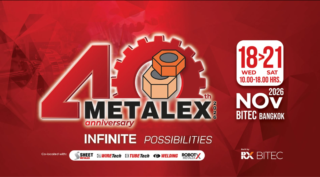 METALEX 2026 วันที่ 18-21 พ.ย. 2569 ที่ BITEC บางนา พบ MTP-Thai และ JP Balancing Machine Hall 104 บูธ BZ21